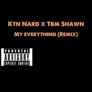My Everything (Remix) [Explicit]
