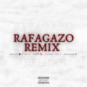 Rafagazo Remix (Explicit)