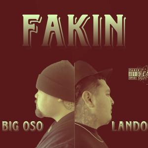 FAKIN (feat. Lando) (Explicit)