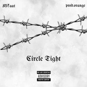 CIRCLE TIGHT (Explicit)