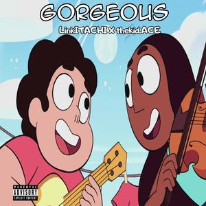 Gorgeous (w/ thekid.ACE) (Explicit)