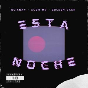 Esta Noche (feat. Alem MV & Golden Cash)