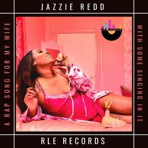 A Rap Song For My Wife, With Some Singing In It (feat. Reginald 