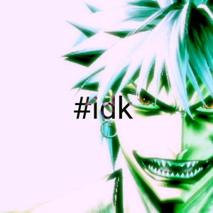 #idk (Explicit)