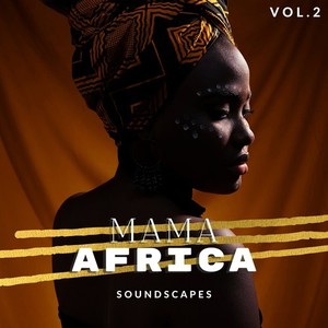 Mama Africa Soundscapes, Vol. 2