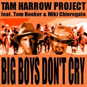 Big Boys Don't Cry (feat. Tom Hooker)