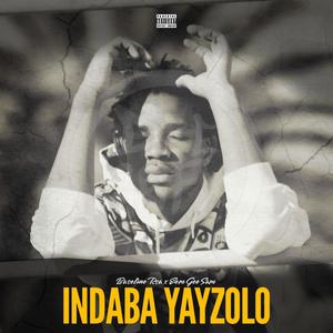 INDABA YAY'ZOLO (feat. EEM GEE SAM) (Explicit)