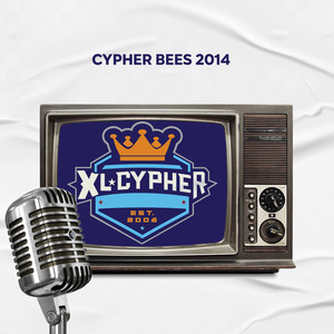 Xl Cypher Bees 2014 Pt. 2 (Explicit)