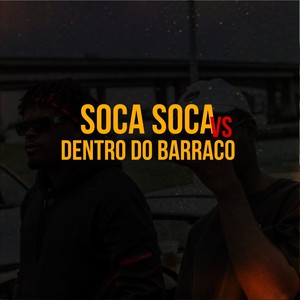 Soca soca VS dentro do barraco (Explicit)