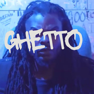 Ghetto (Explicit)