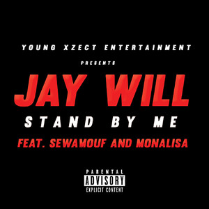 Stand by Me (feat. Sewa Mouf & Monalisa) (Explicit)