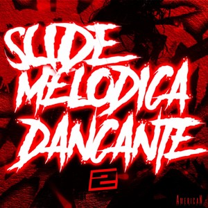 SLIDE MELODICA DANCANTE 2 (Super Slowed|Explicit)