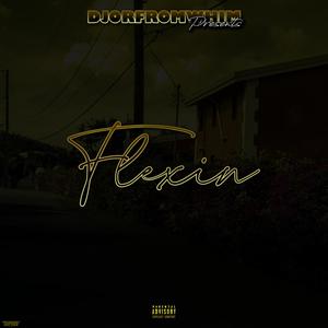 Flexin (Explicit)