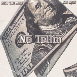 No Tellin' (Explicit)