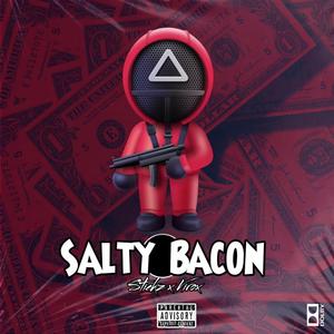 Salty Bacon (feat. Virox & Quentin)