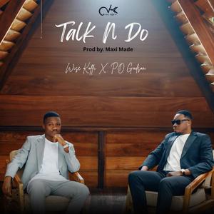 TALK N DO (feat. P.O Godson)