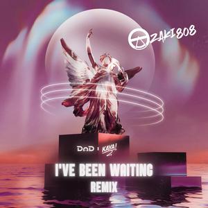 I've Been Waiting - ozaki808 Remix