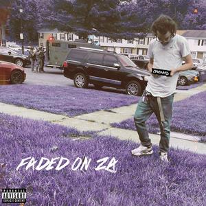 FADED ON ZA (Explicit)