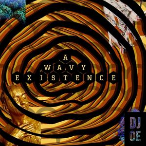 A Wavy Existence