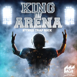 King of the Arena (Hybrid Trap Metal)