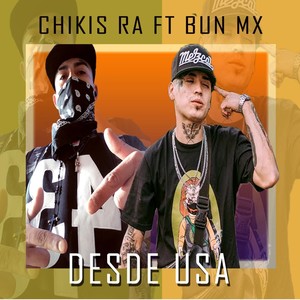 Desde Usa(feat. chikis r a) (Explicit)