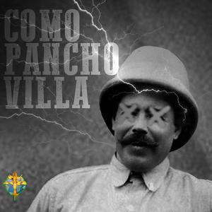 Como Pancho Villa(feat. Killa ODB, Rich ODB & Infante G) (Explicit)
