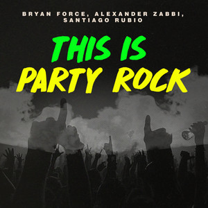 This Is Party Rock (Original Mix)