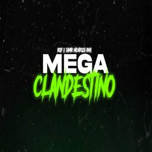 Mega Clandestino (feat. Rodri Rmx)