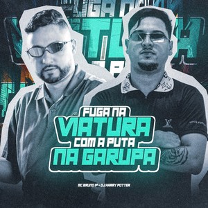 Fuga na Viatura, Com a Puta na Garupa (Explicit)