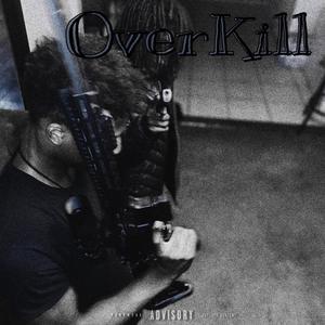 OverKill (Explicit)