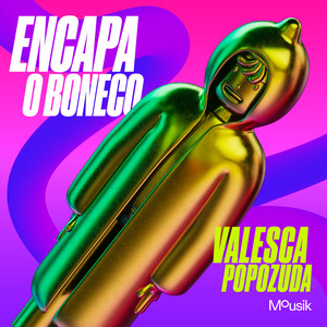 Encapa o Boneco (Explicit)