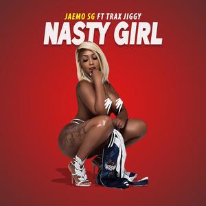 Nasty Girl (feat. Trax Jiggy) [Explicit]