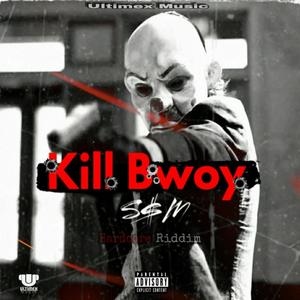 S$m Kill Bwoy (Explicit)