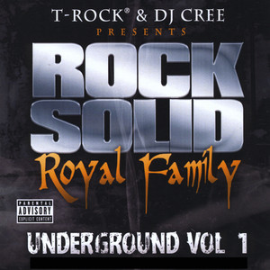 Underground, Vol. 1 (T-Rock & DJ Cree Present Rock Solid Royal Family)