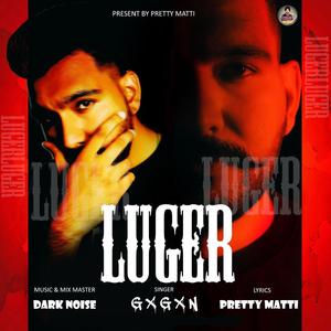 Luger (feat. GxGxN)
