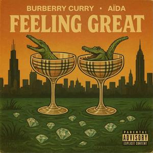 Feeling Great (feat. Burberry Curry) (Explicit)