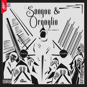 Sangue & Orgoglio (feat. NM Beats) [Explicit]