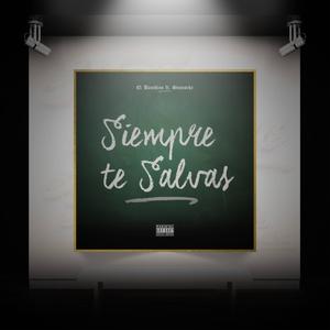 Siempre te salvas (feat. Sismocke) [Explicit]