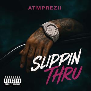 Slippin Thru (Explicit)