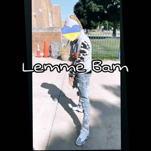 Lemme Bam (feat. Spm Rackedup) [Explicit]