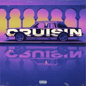 CRUISIN (Explicit)