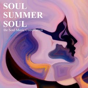 Soul Summer Soul - the Soul Music Compilation