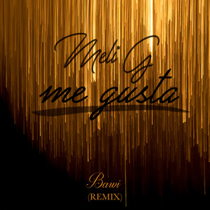 Me Gusta (Bawi Remix)