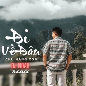 Đi Về Đâu (Remix)