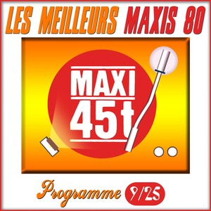 Maxis 80 : Programme 9/25 (Maxi)