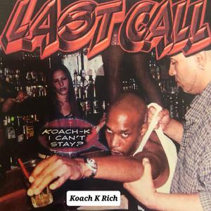 Last Call (feat. Ace Rebel, Stevie Locks & Parry watson) [Explicit]