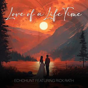 Love of a Lifetime (feat. Echohunt)