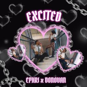 EXCITED (feat. EPHRI) [Explicit]