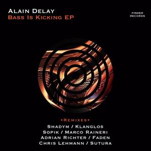 Alain Delay - Bass is Kicking (Adrian Richter Remix)