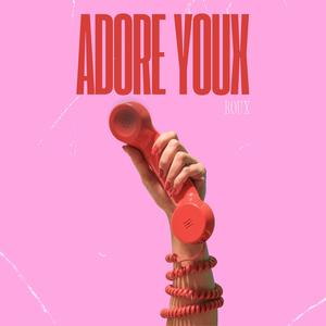 Adore Youx (Explicit)